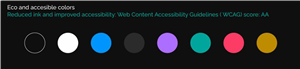 This graphic shows a pallet of 8 different colors. Below is the lettering: "Eco and accessible colors. Reduced ink and improved accessbility: Web Content accessibility guidelines (WCAG) score: AA